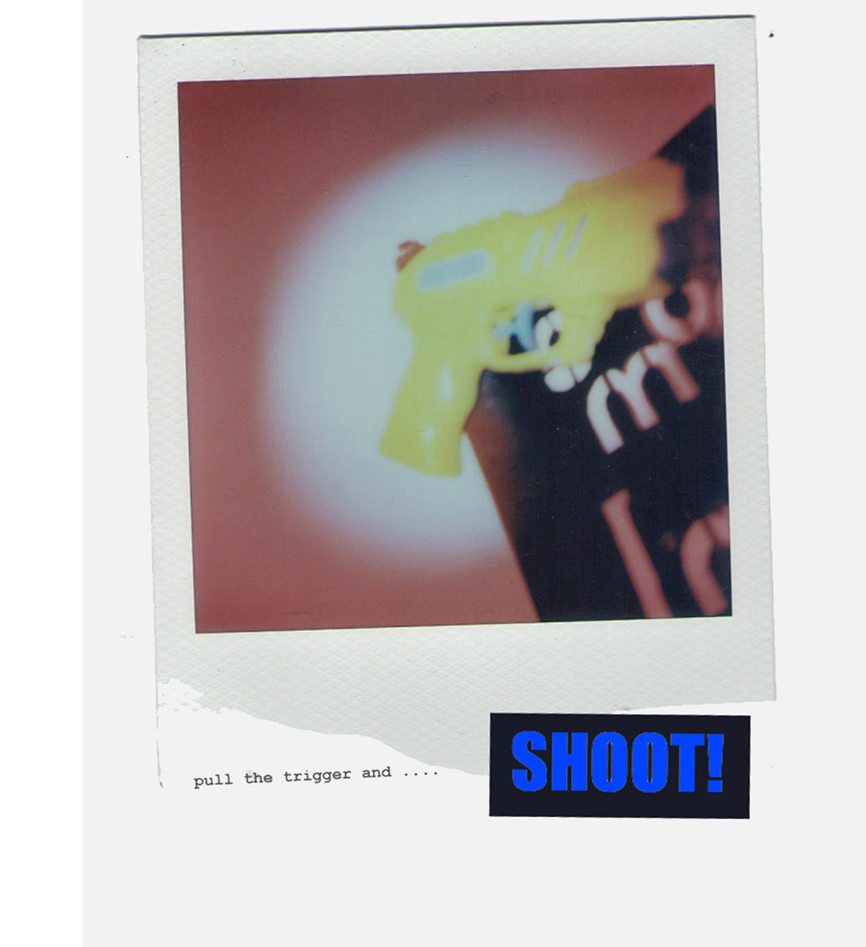 Shoot!